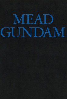 MEAD GUNDAM ［復刻版］