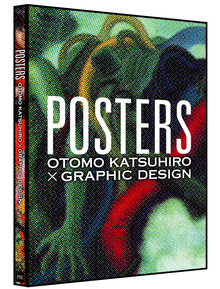 POSTERS -OTOMO KATSUHIRO×GRAPHIC DESIGN