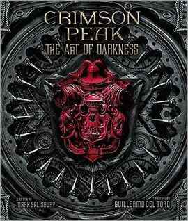 ギレルモ・デル・トロ クリムゾン・ピーク アート・オブ・ダークネス