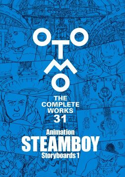 Animation STEAMBOY Storyboards 1 大友克洋全集