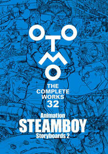 Animation STEAMBOY Storyboards 2 大友克洋全集